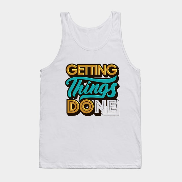 Getting Things Done Tank Top by RemcoBakker